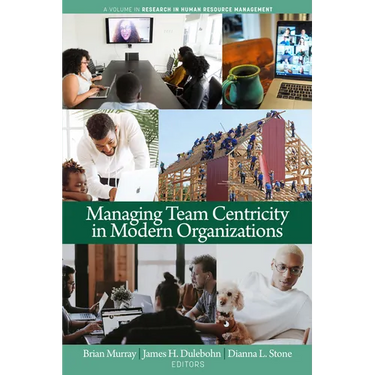 Managing Team Centricity in Modern Organizations