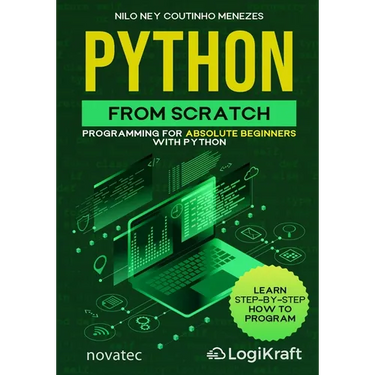 Python from Scratch: Programming for absolute beginners with Python