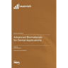Advanced Biomaterials for Dental Applications