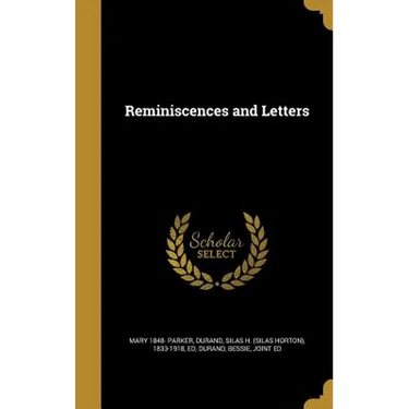 Reminiscences and Letters