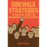 Sidewalk Strategies: A Practical Guide For Organizers and Activists