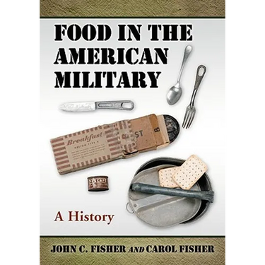 Food in the American Military: A History