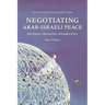 Negotiating Arab-Israeli Peace: Patterns, Problems, Possibilities