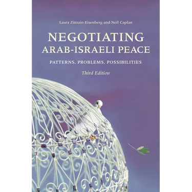 Negotiating Arab-Israeli Peace: Patterns, Problems, Possibilities