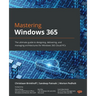 Mastering Windows 365: The ultimate guide to designing, delivering, and managing architectures for Windows 365 Cloud PCs