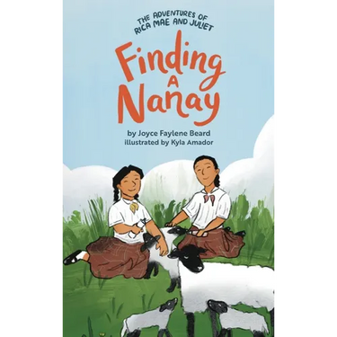 The Adventures of Rica Mae and Juliet: Finding a Nanay