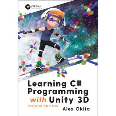 Learning C# Programming with Unity 3d, Second Edition