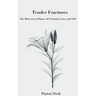 Tender Fractures: The Bittersweet Dance of Feminine Love and Self