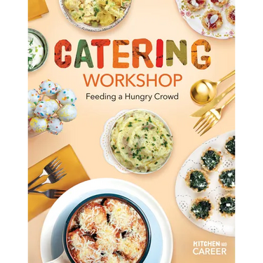 Catering Workshop: Feeding a Hungry Crowd: Feeding a Hungry Crowd