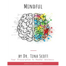 Mindful: Your Prescription to mental Wellness