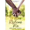If You Rescue Me: A Clean Christian Romance
