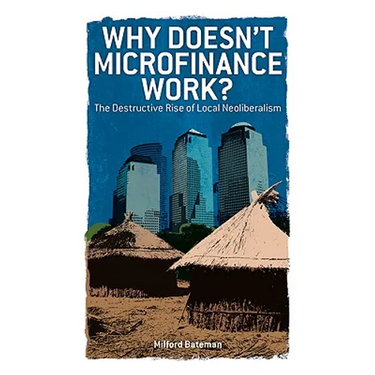 Why Doesn't Microfinance Work?