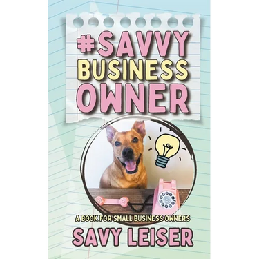 #SavvyBusinessOwner: A Book for Small Business Owners!