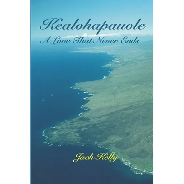 Kealohapauole, A Love That Never Ends