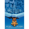 My Son My Hero A Mothers Journal: Sergeant First Class Paul R. Smith MEDAL OF HONOR War on Terrorism