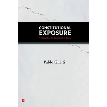 Constitutional Exposure: A Postulation for Democracy to Come