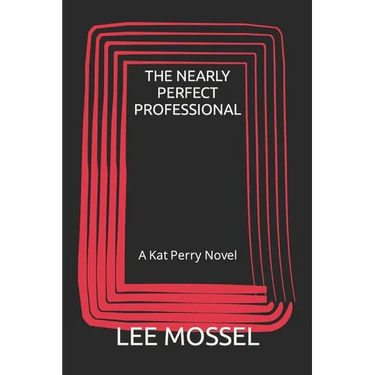 The Nearly Perfect Professional: A Kat Perry Novel