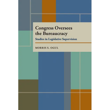 Congress Oversees the Bureaucracy