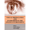 Visual Propaganda and Extremism in the Online Enivironment