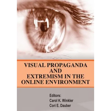 Visual Propaganda and Extremism in the Online Enivironment