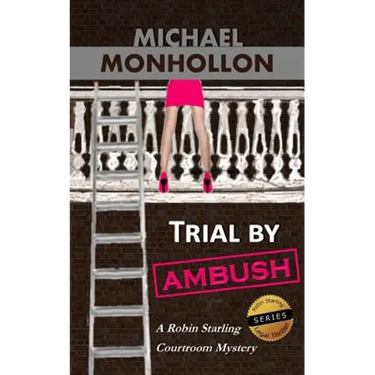 Trial by Ambush: A Robin Starling Legal Thriller