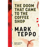 The Doom That Came to the Coffee Shop