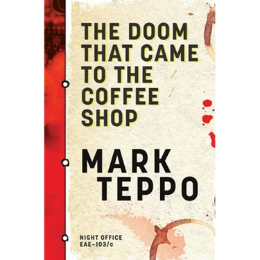The Doom That Came to the Coffee Shop
