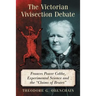 The Victorian Vivisection Debate: Frances Power Cobbe, Experimental Science and the "Claims of Brutes"