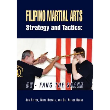Filipino Martial Arts Strategy and Tactics: De-Fang the Snake