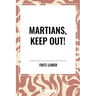 Martians, Keep Out!