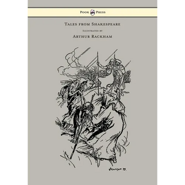 Tales from Shakespeare - Illustrated by Arthur Rackham
