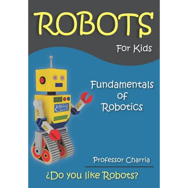 Fundamentals of Robotics: Fun for parents and children