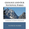 Geology and Our National Parks: Lessons in Earth Science
