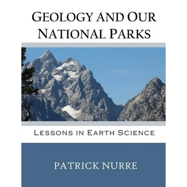 Geology and Our National Parks: Lessons in Earth Science