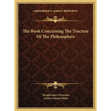The Book Concerning The Tincture Of The Philosophers