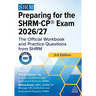 Preparing for the Shrm-Cp(r) Exam 2026/27: The Official Workbook and Practice Questions from Shrm