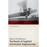 Textbook of Applied Aeronautic Engineering (WWI Centenary Series)