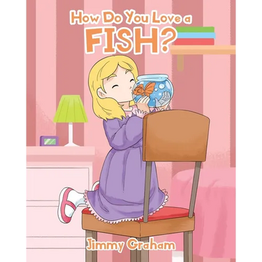 How Do You Love a Fish?
