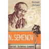 N. Semenov: Soviet Science Legend