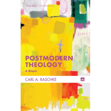 Postmodern Theology: A Biopic