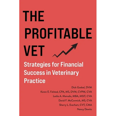 The Profitable Vet: Strategies for Financial Success in Veterinary Practice
