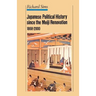 Japanese Political History Since the Meiji Restoration, 1868-2000