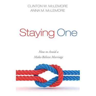 Staying One: How to Avoid a Make-Believe Marriage