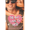 The Boy I Love to Hate: A Sweet YA Romance