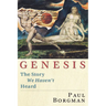 Genesis: The Story We Haven't Heard