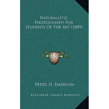 Naturalistic Photography For Students Of The Art (1889)