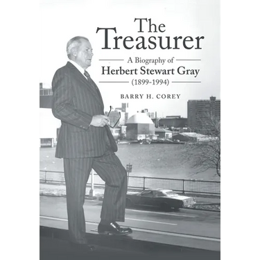 The Treasurer: A Biography of Herbert Stewart Gray (1899-1994)