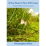 If You Plant It They Will Come: A Butterfly Habitat Creation Success Story