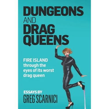 Dungeons and Drag Queens: Fire Island through the eyes of its worst drag queen