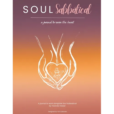 Soul Sabbatical Journal: A Journey to Revive the Heart